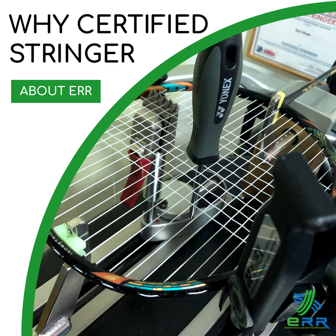 Why Choose a Certified Stringer for Your Needs ERR Badminton Restring