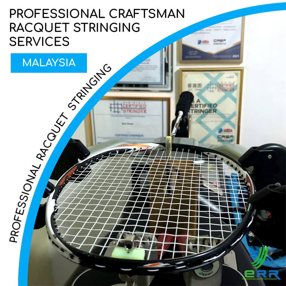 Professional Craftsman Racquet Stringing Services KL Malaysia