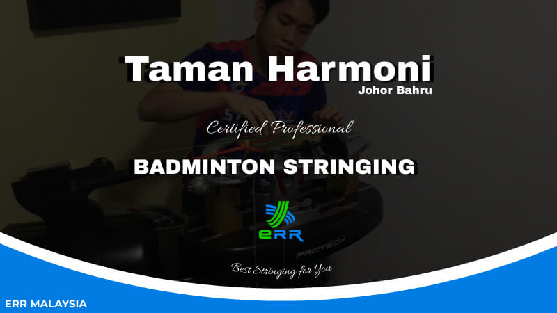 Taman Harmoni Certified Badminton Stringing services by ERR Badminton Restring Johor Bahru