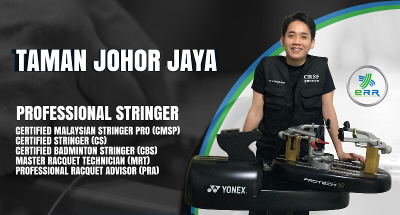 Taman Johor Jaya Professional Stringer Racquet Stringing Services by ERR Badminton Restring Johor Bahru Malaysia