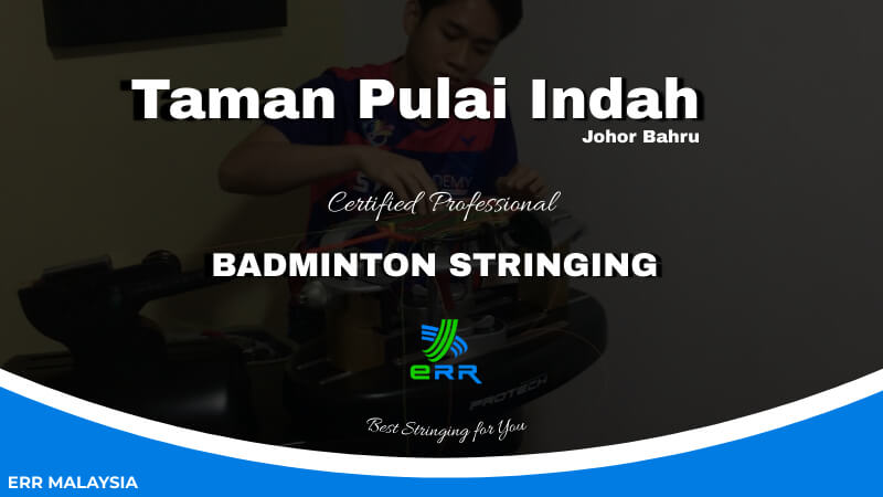 Perkhidmatan Pasang Tali Badminton Taman Pulai Indah oleh ERR Badminton Restring Johor Bahru Malaysia 2029