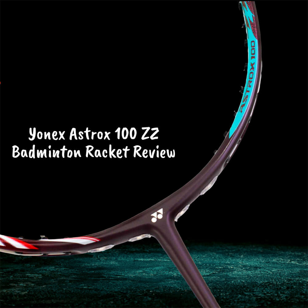 Ulasan Mendalam Raket Badminton Yonex Astrox 100 ZZ oleh ERR Badminton