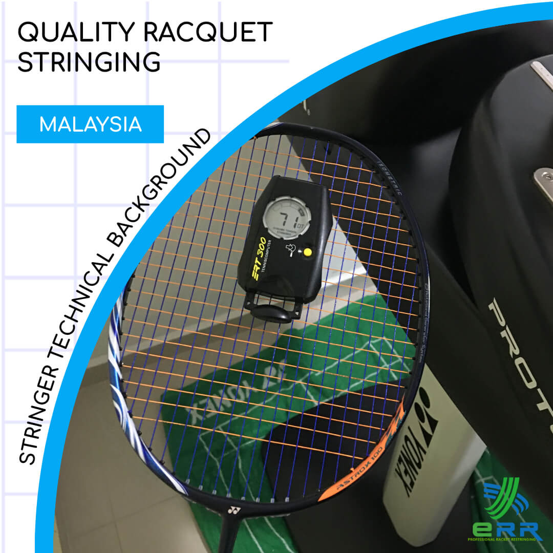 Commitment to Quality Racquet Stringing in ERR Badminto Malaysia