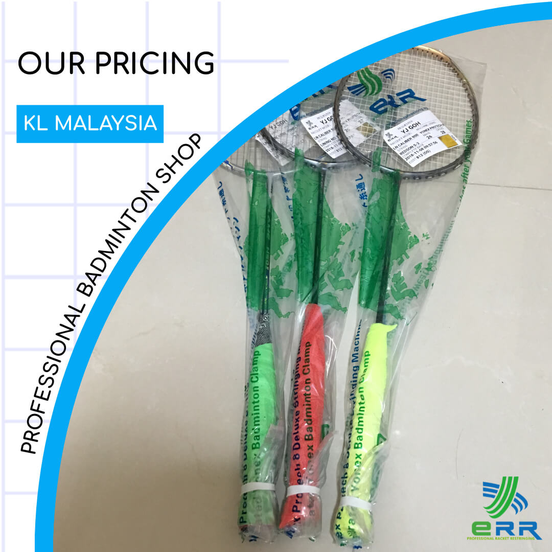Pricing at Our KL Professional Badminton Shop ERR Badminton Restring Malaysia